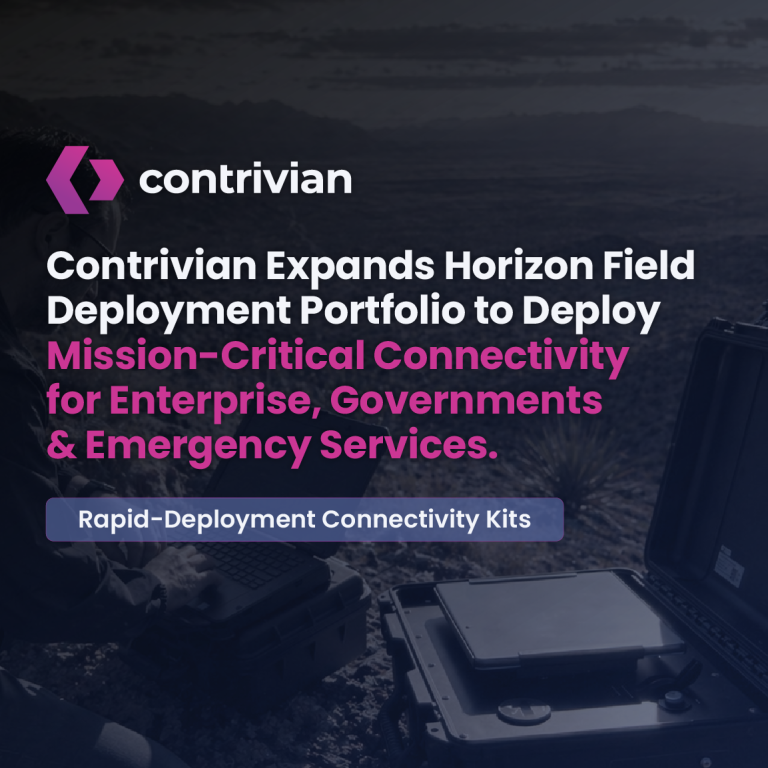 Contrivian Expands Horizon Portfolio to Deploy Mission-Critical Connectivity for Enterprise, Governments and Emergency Services