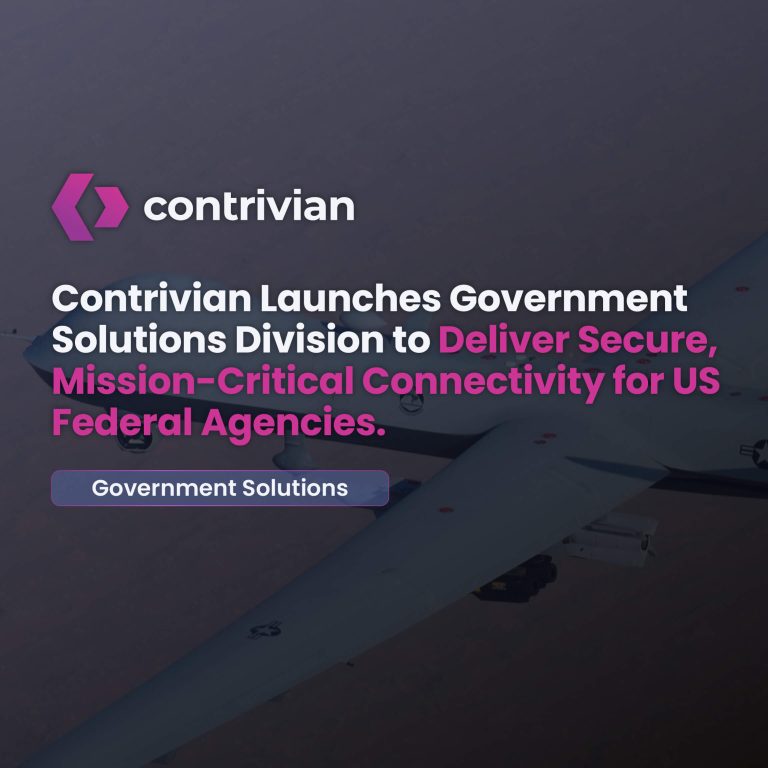 Contrivian Launches Government Solutions Division to Deliver Secure, Mission-Critical Connectivity for US Federal Agencies